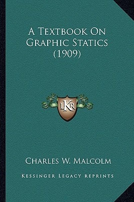 A Textbook On Graphic Statics (1909)