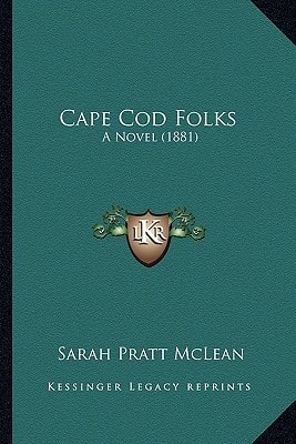 Cape Cod Folks: A Novel (1881)