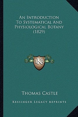 An Introduction To Systematical And Physiological Botany (1829)