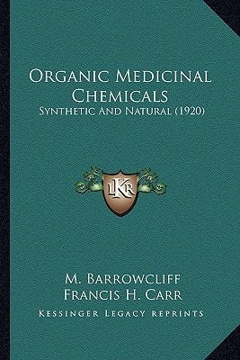 Organic Medicinal Chemicals: Synthetic And Natural (1920)