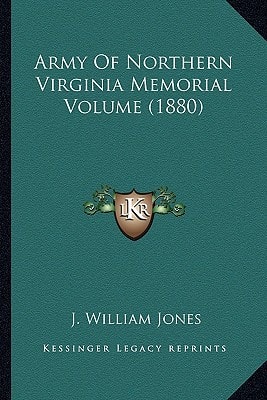 Army Of Northern Virginia Memorial Volume (1880)