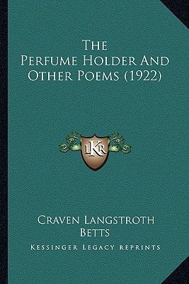 The Perfume Holder And Other Poems (1922)
