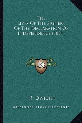 The Lives Of The Signers Of The Declaration Of Independence (1851)