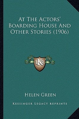 At The Actors' Boarding House And Other Stories (1906)
