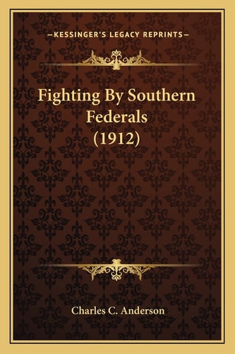 Fighting By Southern Federals (1912)