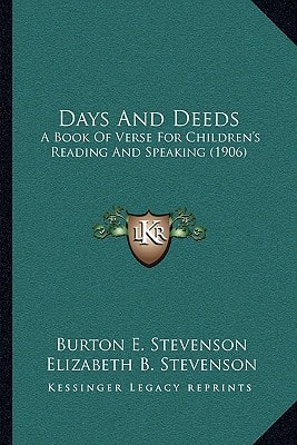 Days And Deeds: A Book Of Verse For Children's Reading And Speaking (1906)