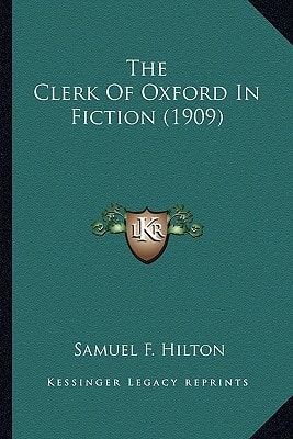 The Clerk Of Oxford In Fiction (1909)