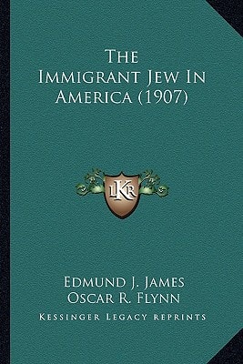 The Immigrant Jew In America (1907)