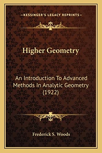 Higher Geometry: An Introduction To Advanced Methods In Analytic Geometry (1922)