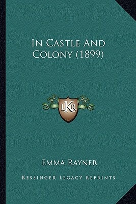 In Castle And Colony (1899)