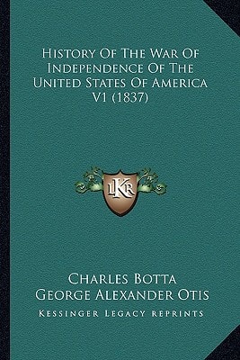 History Of The War Of Independence Of The United States Of America V1 (1837)