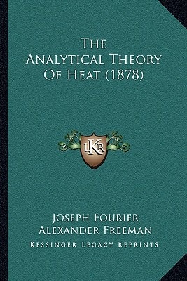 The Analytical Theory Of Heat (1878)