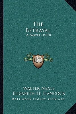 The Betrayal: A Novel (1910)
