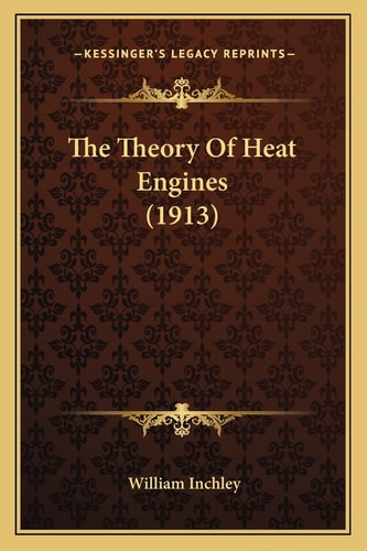The Theory Of Heat Engines (1913)