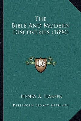 The Bible And Modern Discoveries (1890)