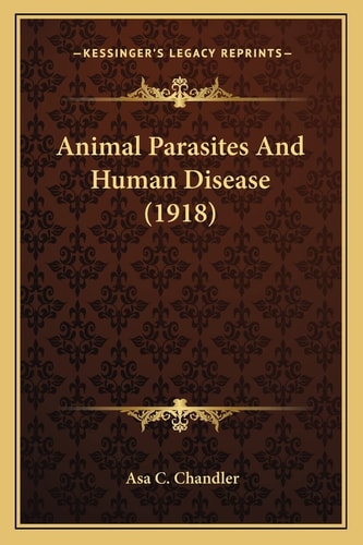 Animal Parasites And Human Disease (1918)