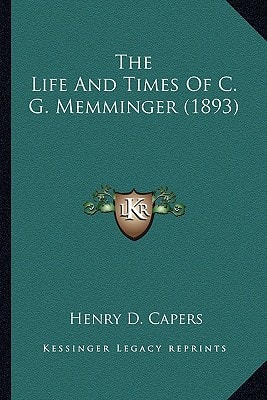 The Life And Times Of C. G. Memminger (1893)
