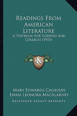 Readings From American Literature: A Textbook For Schools And Colleges (1915)