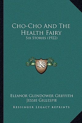 Cho-Cho And The Health Fairy: Six Stories (1922)