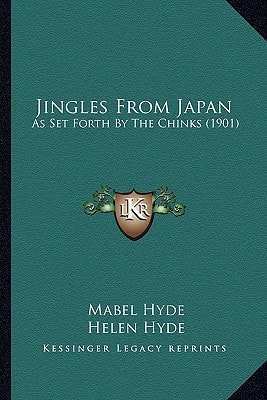 Jingles from Japan : As Set Forth by the Chinks (1901)