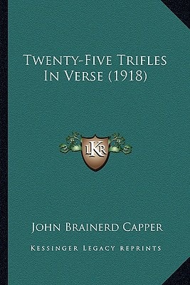Twenty-Five Trifles In Verse (1918)