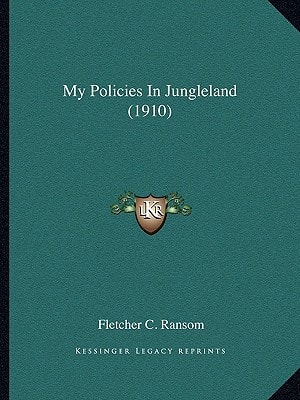 My Policies In Jungleland (1910)