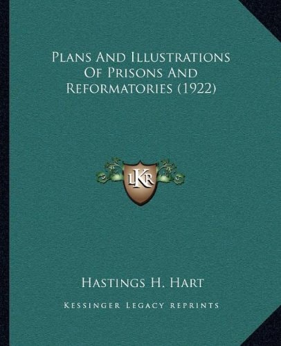 Plans And Illustrations Of Prisons And Reformatories (1922)