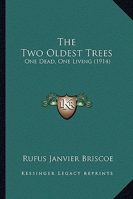 The Two Oldest Trees: One Dead, One Living (1914)