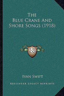 The Blue Crane And Shore Songs (1918)