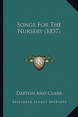 Songs For The Nursery (1837)
