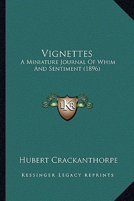 Vignettes: A Miniature Journal Of Whim And Sentiment (1896)