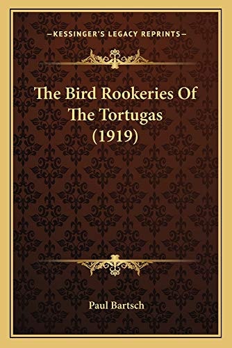 The Bird Rookeries Of The Tortugas (1919)