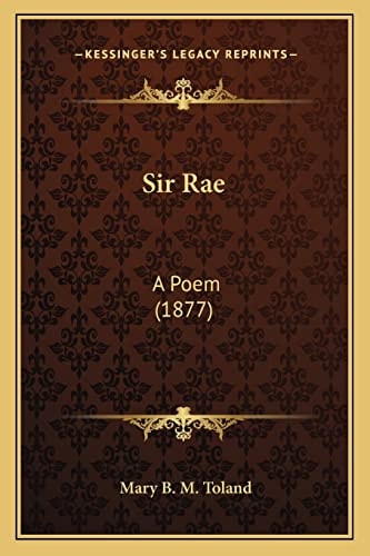 Sir Rae: A Poem (1877)
