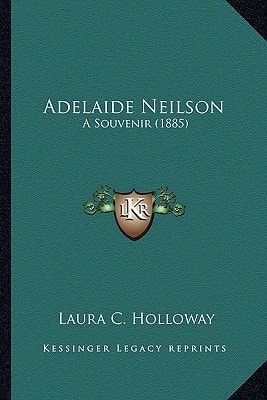 Adelaide Neilson: A Souvenir (1885)