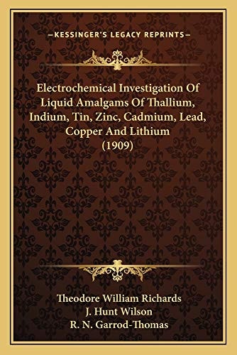 Electrochemical Investigation Of Liquid Amalgams Of Thallium, Indium, Tin, Zinc, Cadmium, Lead, Copper And Lithium (1909)