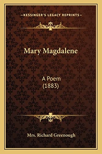 Mary Magdalene: A Poem (1883)