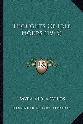 Thoughts Of Idle Hours (1915)