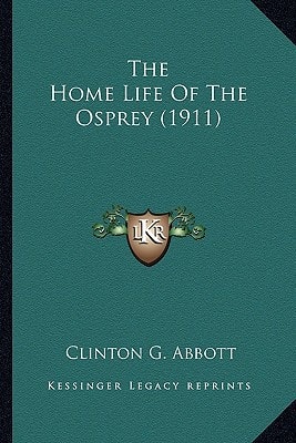 The Home Life Of The Osprey (1911)