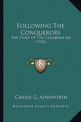 Following The Conquerors: The Story Of The Caribbean Sea (1922)