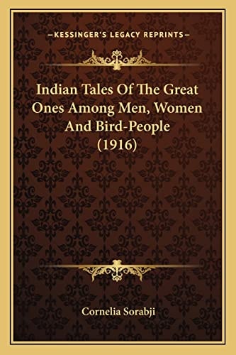 Indian Tales Of The Great Ones Among Men, Women And Bird-People (1916)