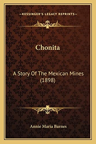 Chonita: A Story Of The Mexican Mines (1898)