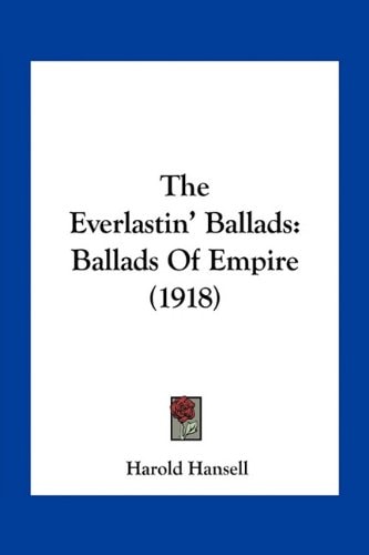 The Everlastin' Ballads: Ballads Of Empire (1918)