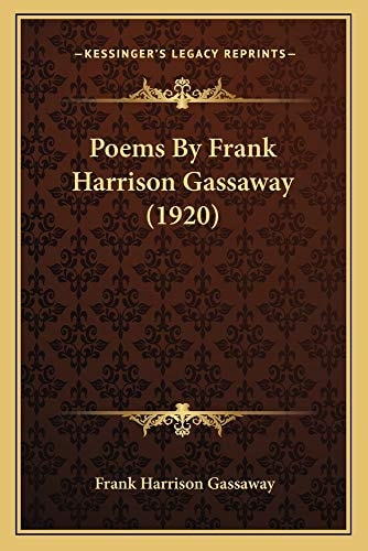 Poems By Frank Harrison Gassaway (1920)