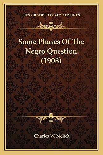 Some Phases Of The Negro Question (1908)