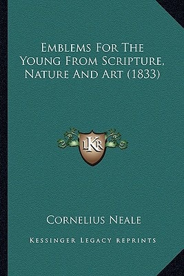 Emblems For The Young From Scripture, Nature And Art (1833)