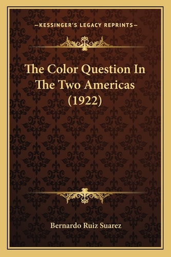 The Color Question In The Two Americas (1922)