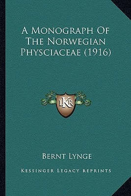 A Monograph Of The Norwegian Physciaceae (1916)
