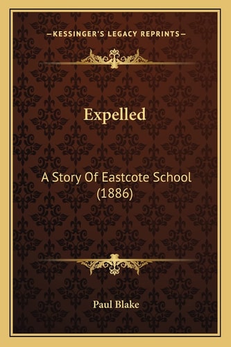 Expelled: A Story Of Eastcote School (1886)