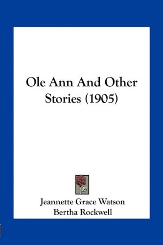 Ole Ann And Other Stories (1905)