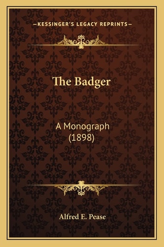 The Badger: A Monograph (1898)